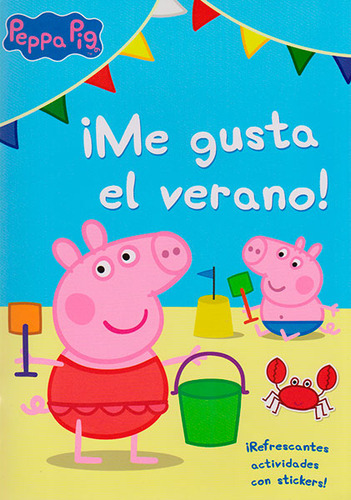 Peppa ¡me Gusta El Verano!, De Vários Autores. Editorial Penguin Random House, Tapa Dura, Edición 2015 En Español