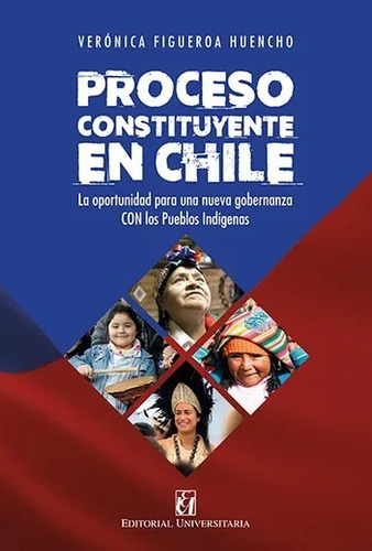 Libro Proceso Constituyente En Chile Figueroa Universitaria