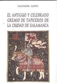 Libro Antiguo Y Celebrado Gremio De Tapiceros De Ciudad Sala