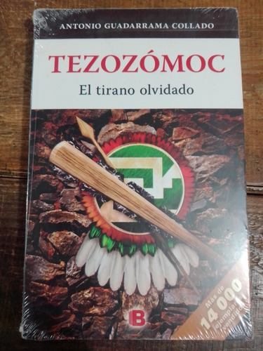 Tezozomoc El Tirano Olvidado