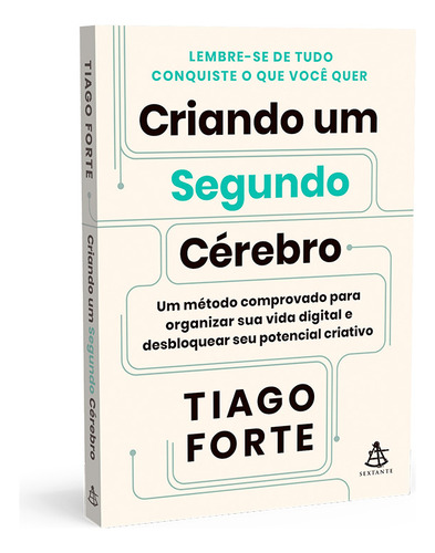 Criando Um Segundo Cérebro, De Tiago Forte. Editora Sextante, Capa Mole Em Português