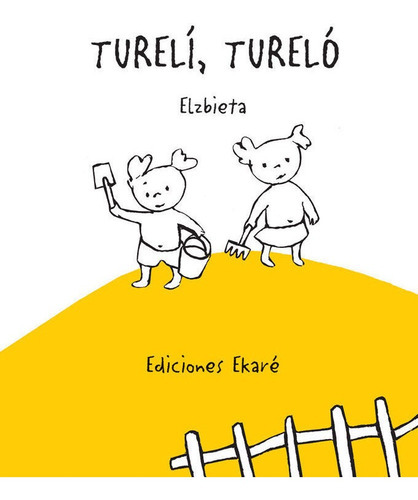Turelãâ, Turelãâ³, De Elzbieta. Editorial Ediciones Ekaré, Tapa Dura En Español