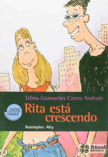 Rita está crescendo, de Andrade, Telma Guimarães Castro. Editora Somos Sistema de Ensino, capa mole em português, 2009