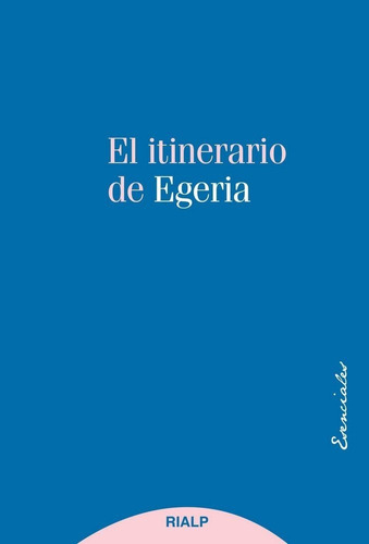 Itinerario De Egeria,el - Egeria