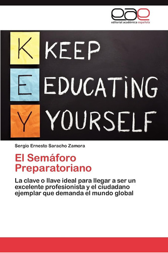 Libro: El Semáforo Preparatoriano: La Clave O Llave Ideal Pa