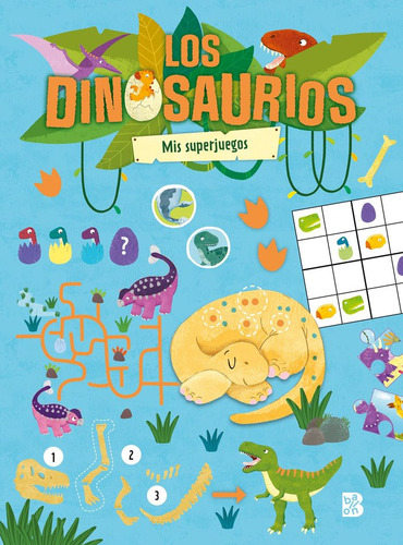 Mis Superjuegos - Los Dinosaurios: Mis Superjuegos, De Aa.vv.., Vol. 1. Editorial Ballon, Tapa Blanda En Español, 2025