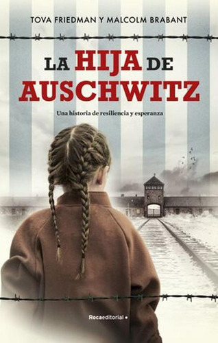 Libro La Hija De Auschwitz, Una Historia De Resiliencia Y E