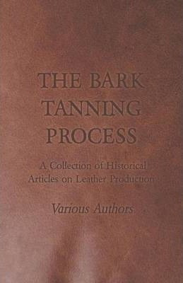 The Bark Tanning Process - A Collection Of Historical Art...