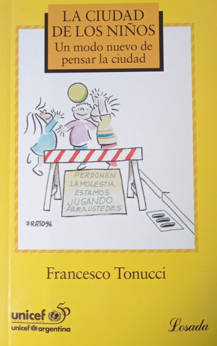 La Ciudad De Los Niños - Francesco Tonucci ~