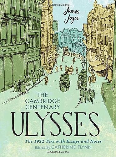 The Cambridge Centenary Ulysses: The 1922 Text With Essays A