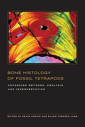 Bone Histology Of Fossil Tetrapods : Advancing Methods, Analysis, And Interpretation, De Kevin Padian. Editorial University Of California Press, Tapa Dura En Inglés