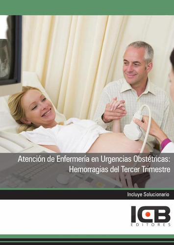 Atención De Enfermería En Urgencias Obstétricas: Hemorrag...