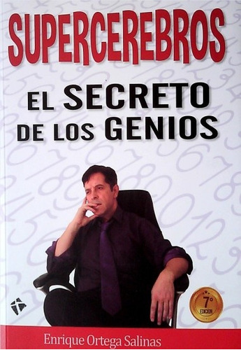 Supercerebros. El Secreto De Los Genios - Enrique Ortega Sal