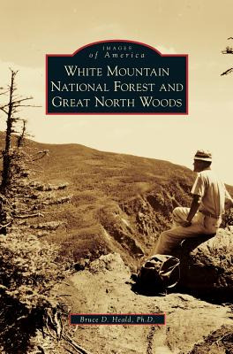 Libro White Mountain National Forest And Great North Wood...