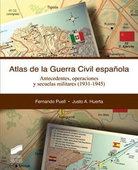Atlas De La Guerra Civil Española - Puell De La Villa, F...