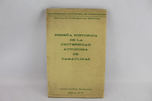 L7385 Reseña Historica De Universidad Autonoma De Tamulipas