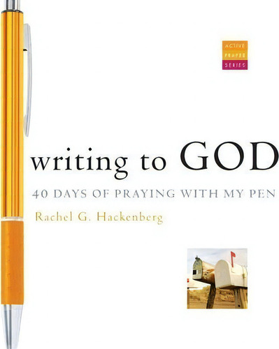 Writing To God, De Rachel G. Hackenberg. Editorial Paraclete Press, Tapa Blanda En Inglés
