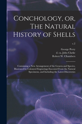 Libro Conchology, Or, The Natural History Of Shells: Cont...