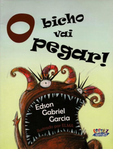 O bicho vai pegar, de Garcia, Edson Gabriel. Cortez Editora e Livraria LTDA, capa mole em português, 2014