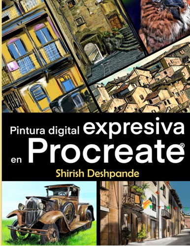 Libro: Pintura Expresiva En Procreate: Aprende A Dibujar Y P