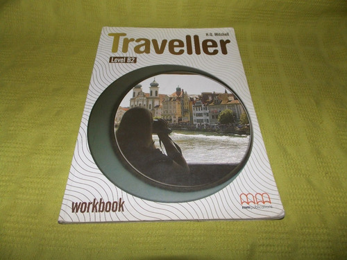 Traveller / Level B2 / Workbook - H. Q. Mitchell - Mm 