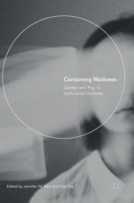 Libro Containing Madness : Gender And 'psy' In Institutio...