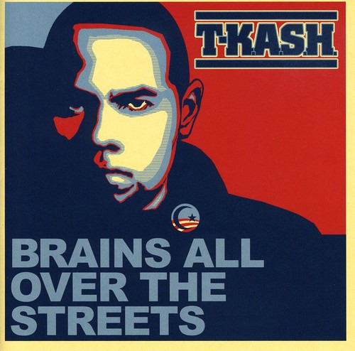 Cd De T-kash Brains All Over The Streets