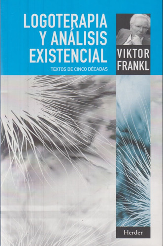 Logoterapia Y Análisis Existencial - Viktor Frankl