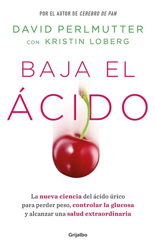 Baja El Acido - Dr David Perlmutter