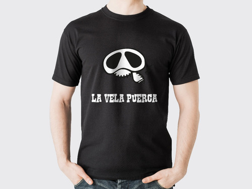 Remeras La Vela Puerca También Hacemos Otras Bandas O Diseño