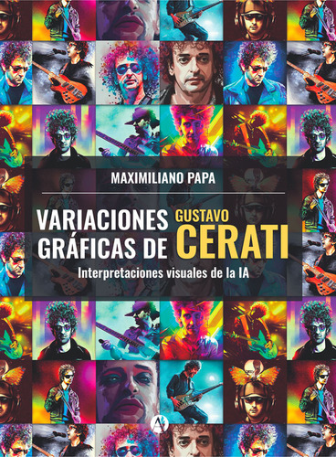 Variaciones Gráficas De Gustavo Cerati - Maximiliano Papa