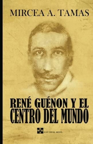 Libro René Guénon Y Centro Del Mundo (edição Em Espanhol)