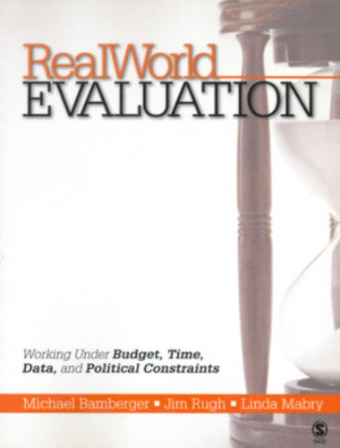 Realworld Evaluation Working Under Budget: Realworld Evaluation Working Under Budget, De Bamberger, Michel. Editora Baker & Taylor, Capa Mole, Edição 1 Em Inglês, 2006