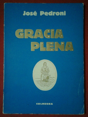 Gracia Plena, José Pedroni