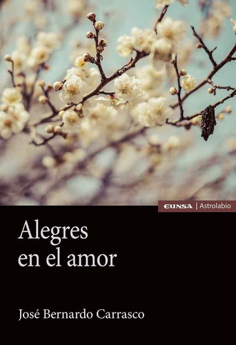 Alegres En El Amor - Bernardo Carrasco, José  - * 