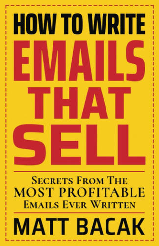 Libro: How To Write Emails That Sell: Secrets From The Most