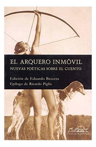 Libro El Arquero Inmovil Nuevas Poeticas Del Cue De Vv Aa