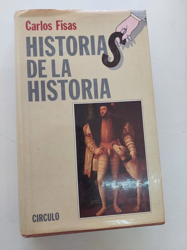 Historias De La Historia - Carlos Fisas