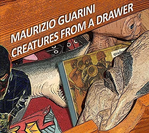 Cd Creatures From A Drawer - Guarini, Maurizio