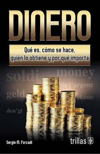 Dinero: Que Es, Como Se Hace