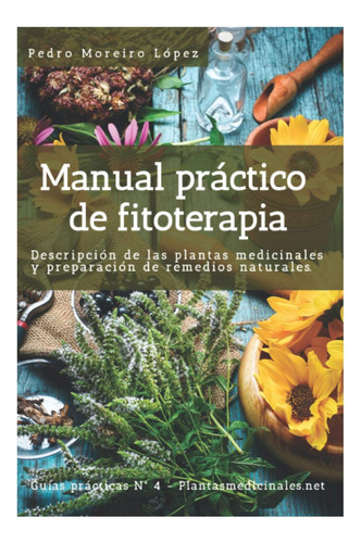 Libro: Manual Práctico De Fitoterapia: Descripción De Las Pl