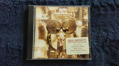 Dog Society - Test Your Own Eyes Cd Usa