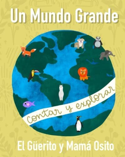 Libro : Un Mundo Grande Contar Y Explorar - Guerito, El