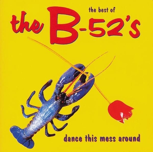 Cd The B-52's - Dance This Mess Around The Best Obivinilos