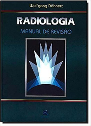 Radiologia - Manual De Revisão - 03ed/01, De Dahnert, Wolfgang. Editora Revinter, Capa Mole Em Português