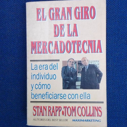 El Gran Giro De La Mercadotecnia, Stan Rapp, Tom Collins, Ed