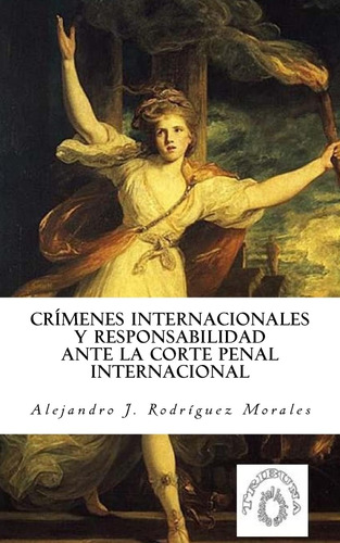 Libro: Crímenes Internacionales Y Responsabilidad Ante Co