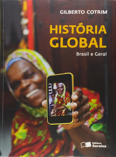 Livro História Global: Brasil E Geral - Volume Único - Gilberto Cotrim [2012] (Usado)