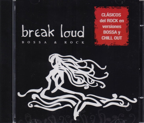 Break Loud Bossa And Rock Cd 13 Canciones