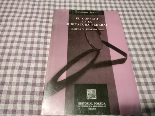 El Consejo De La Judicatura Federal Mitos Y Realidades